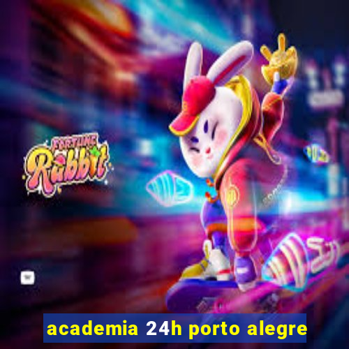 academia 24h porto alegre